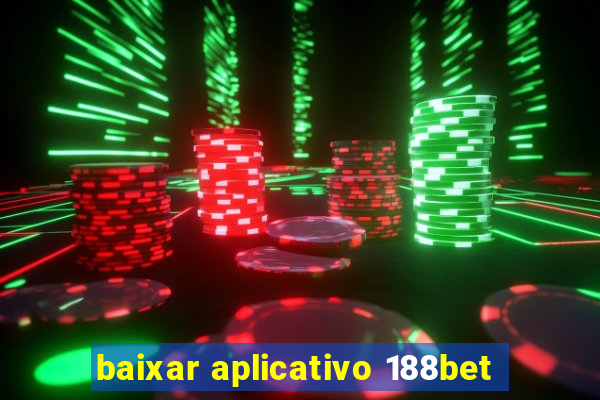 baixar aplicativo 188bet